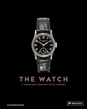 Seller image for Watch : A Twentieth Century Style History for sale by GreatBookPricesUK