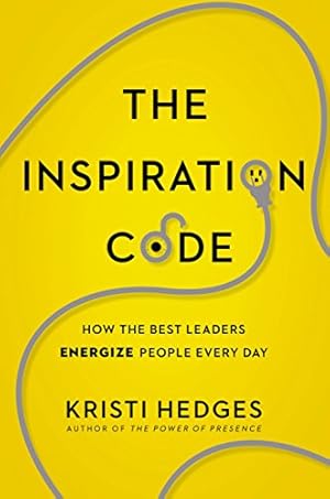 Image du vendeur pour The Inspiration Code: How the Best Leaders Energize People Every Day mis en vente par -OnTimeBooks-