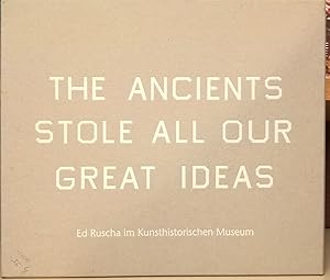 Bild des Verkufers fr Ed Ruscha: The Ancients Stole All Our Great Ideas zum Verkauf von Moe's Books