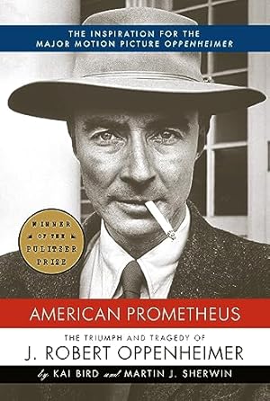Seller image for American Prometheus: The Triumph and Tragedy of J. Robert Oppenheimer for sale by Montecito Rare Books