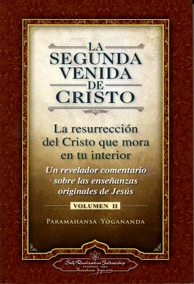 Seller image for La Segunda Venida de Cristo, Volumen II: La Resurrecion del Cristo Que Mora en Tu Interior = The Second Coming of Christ, Vol.II (Paperback or Softback) for sale by BargainBookStores