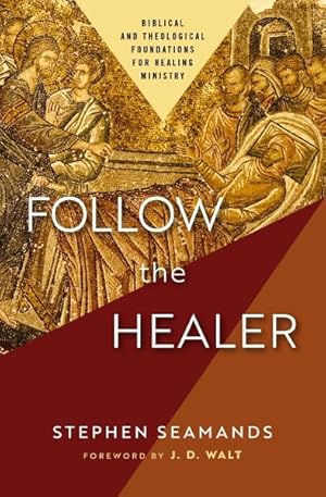 Imagen del vendedor de Follow the Healer : Biblical and Theological Foundations for Healing Ministry a la venta por GreatBookPrices