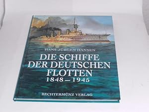 Die Schiffe der deutschen Flotten 1848-1945.