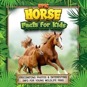 Seller image for Epic Horse Facts for Kids (Paperback) for sale by Grand Eagle Retail