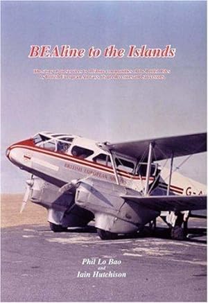 Seller image for BEAline to the Islands: The Story of Air Services to Offshore Communities of the British Isles by British European Airways, Its Predecessors and Successors for sale by WeBuyBooks