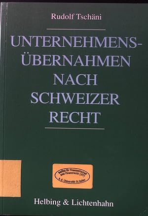 Immagine del venditore per Unternehmensbernahmen nach Schweizer Recht : ein Handbuch zu bernahmen, Fusionen und Unternehmenszusammenschlssen. venduto da books4less (Versandantiquariat Petra Gros GmbH & Co. KG)