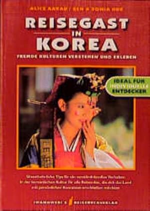 Imagen del vendedor de Reisegast in Korea Fremde Kulturen verstehen und erleben a la venta por antiquariat rotschildt, Per Jendryschik