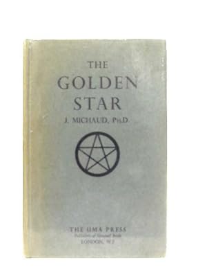 Bild des Verkufers fr The Golden Star - A Mystic Crescendo in Twelve Visions zum Verkauf von World of Rare Books