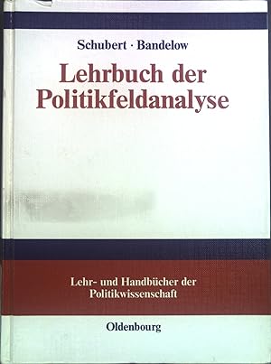 Imagen del vendedor de Lehrbuch der Politikfeldanalyse. Lehr- und Handbcher der Politikwissenschaft a la venta por books4less (Versandantiquariat Petra Gros GmbH & Co. KG)