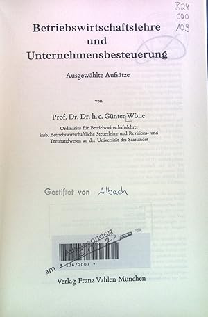 Bild des Verkufers fr Betriebswirtschaftslehre und Unternehmensbesteuerung : ausgew. Aufstze. zum Verkauf von books4less (Versandantiquariat Petra Gros GmbH & Co. KG)