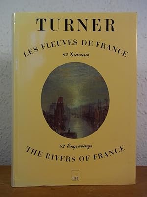 Seller image for Turner. Les fleuves de France - The Rivers of France [Franais - English] for sale by Antiquariat Weber