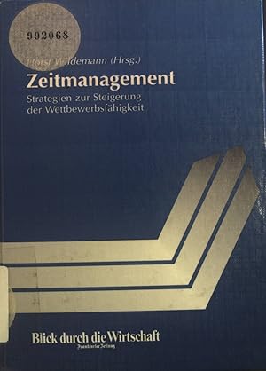 Bild des Verkufers fr Zeitmanagement : Strategien zur Steigerung der Wettbewerbsfhigkeit. Blick durch die Wirtschaft zum Verkauf von books4less (Versandantiquariat Petra Gros GmbH & Co. KG)