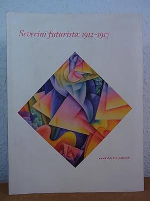 Seller image for Severini Futurista 1912 - 1917. Exhibition Yale University Art Gallery, New Haven, 18 October 1995 - 7 January 1996, and Kimbell Art Museum, Fort Worth, 11 February - 7 April 1996 [English Edition] for sale by Antiquariat Weber