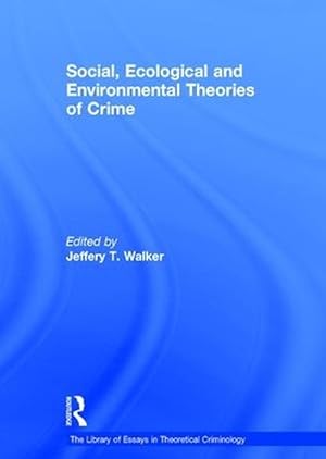 Immagine del venditore per Social, Ecological and Environmental Theories of Crime (Hardcover) venduto da AussieBookSeller