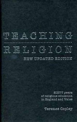 Image du vendeur pour Teaching Religion: Sixty Years of Religious Education in England and Wales (Hardcover) mis en vente par CitiRetail