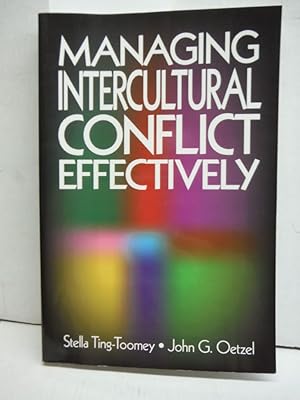 Managing Intercultural Conflict Effectively (Communicating Effectively in Multicultural Contexts)