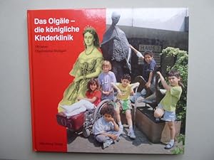 Seller image for Das Olgle - die knigliche Kinderklinik. 150 Jahre Olgahospital Stuttgart. Herausgegeben von der Landeshauptstadt Stuttgart. for sale by Antiquariat Heinzelmnnchen