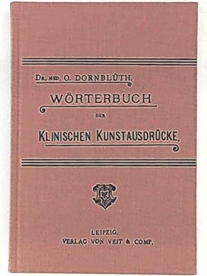 Bild des Verkufers fr Wrterbuch der klinischen Kunstausdrcke. [Reprint] zum Verkauf von Leserstrahl  (Preise inkl. MwSt.)