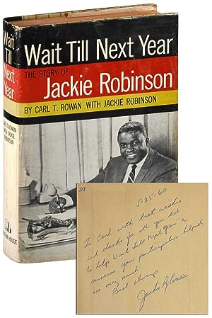 WAIT TILL NEXT YEAR: THE LIFE STORY OF JACKIE ROBINSON - INSCRIBED TO CARL T. ROWAN