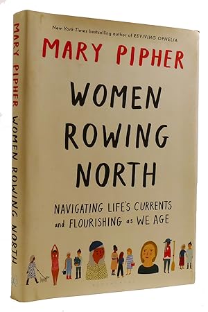 Seller image for WOMEN ROWING NORTH: NAVIGATING LIFE'S CURRENTS AND FLOURISHING AS WE AGE for sale by Rare Book Cellar