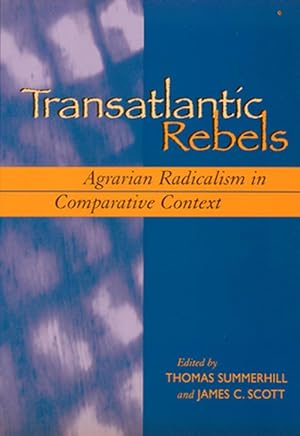 Seller image for Transatlantic Rebels: Agrarian Radicalism in Comparative Context (Paperback) for sale by CitiRetail