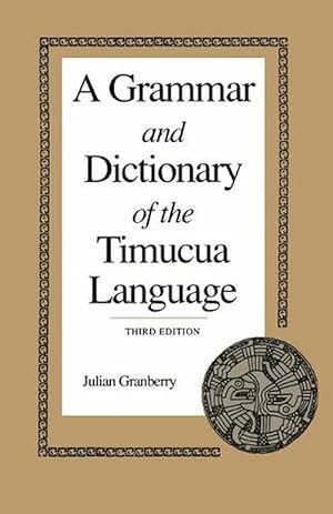 Seller image for A Grammar and Dictionary of the Timucua Language (Paperback) for sale by CitiRetail