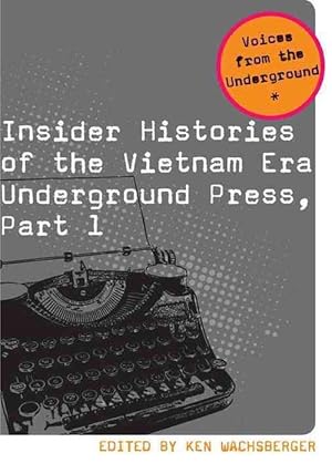 Seller image for Insider Histories of the Vietnam Era Underground Press, Part 1 (Paperback) for sale by CitiRetail