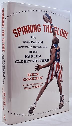 Seller image for Spinning the Globe: The Rise, Fall, and Return to Greatness of the Harlem Globetrotters for sale by Zach the Ripper Books