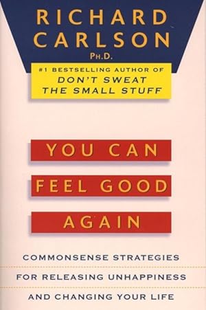 Seller image for You Can Feel Good Again: Common-Sense Therapy for Releasing Depression and Changing Your Life (Paperback) for sale by Grand Eagle Retail