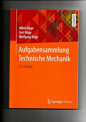 Bild des Verkufers fr Alfred Bge, Aufgabensammlung Technische Mechanik / 23. Auflage 2016 zum Verkauf von sonntago DE