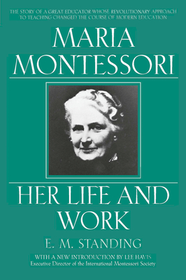 Seller image for Maria Montessori: E.M. Standing with a New Introduction by Lee Havis (Paperback or Softback) for sale by BargainBookStores
