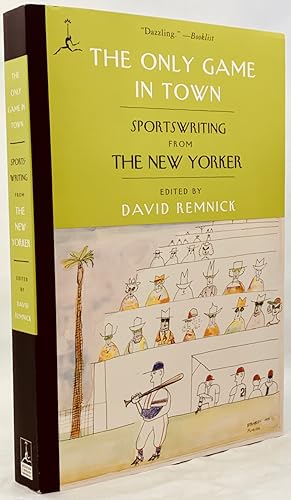 Imagen del vendedor de The Only Game in Town: Sportswriting from The New Yorker (Modern Library (Paperback) a la venta por Zach the Ripper Books
