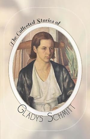 Seller image for The Collected Stories of Gladys Schmitt (Hardcover) for sale by CitiRetail