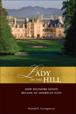 Imagen del vendedor de Lady on the Hill: How Biltmore Estate Became an American Icon (Hardback or Cased Book) a la venta por BargainBookStores
