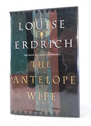 Seller image for The Antelope Wife for sale by Structure, Verses, Agency  Books