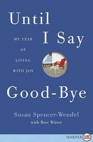 Seller image for Until I Say Good-Bye (Paperback) for sale by Grand Eagle Retail