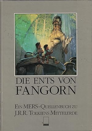 Die Ents von Fangorn Ein MERS-Quellenbuch zu J. R. R. Tolkiens Mittelerde