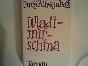 Bild des Verkufers fr Wladimirschina: Roman zum Verkauf von ANTIQUARIAT FRDEBUCH Inh.Michael Simon