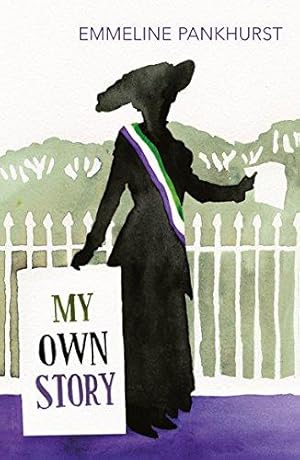 Immagine del venditore per My Own Story: Inspiration for the major motion picture Suffragette venduto da WeBuyBooks