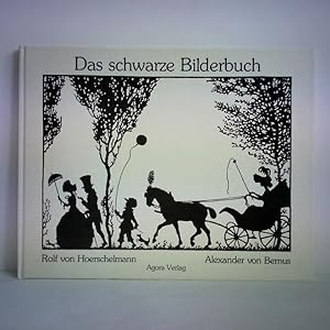 Seller image for Das schwarze Bilderbuch. Mit Versen von Alexander von Bernus for sale by Celler Versandantiquariat