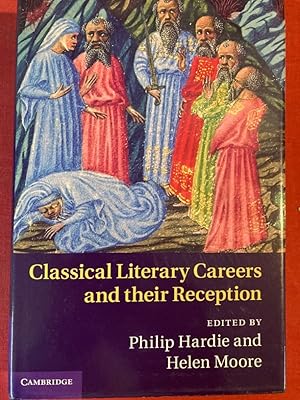 Seller image for Classical Literary Careers and their Reception. for sale by Plurabelle Books Ltd