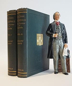 Memoirs of The Right Honourable Sir John Alexander MacDonald, G.C.B., First Prime Minister of the...