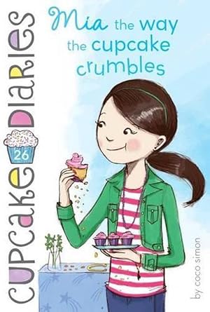 Seller image for MIA the Way the Cupcake Crumbles (Hardcover) for sale by AussieBookSeller