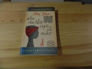 Seller image for Aber das Wort sagte ich nicht. Roman for sale by Versandantiquariat Schfer
