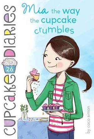 Seller image for MIA the Way the Cupcake Crumbles (Hardcover) for sale by CitiRetail