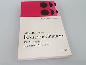 Kreuzmeditation d. Meditation d. ganzen Menschen