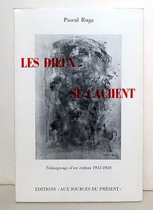 Bild des Verkufers fr Les dieux se cachent. Tmoignage d'un enfant - Genve-Lyon 1913-1918. zum Verkauf von La Bergerie