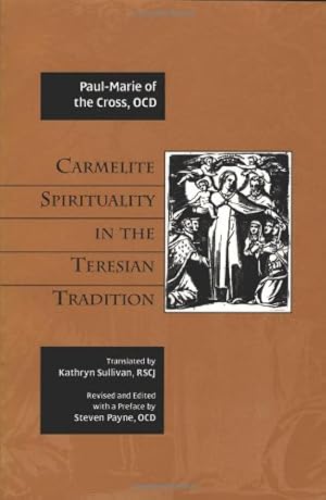 Seller image for Carmelite Spirituality Teresian Tradition by Sullivan, Kathryn, Paul-Marie of the Cross, Kathryn Sullivan (Translator) [Paperback ] for sale by booksXpress