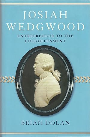 Seller image for Josiah Wedgwood Entrepreneur to the Enlightenment for sale by Haymes & Co. Bookdealers