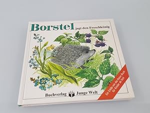Bild des Verkufers fr Borstel jagt den Froschknig Gnther Feustel. Ill. von Heinz-Helge Schulze zum Verkauf von SIGA eG